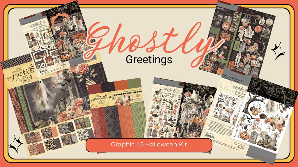Vintage Halloween Magic with Graphic 45’s Ghostly Greetings